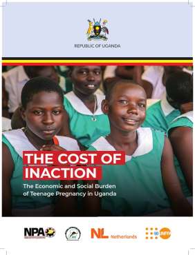 The cost of inaction report on teenage pregnancy in Uganda