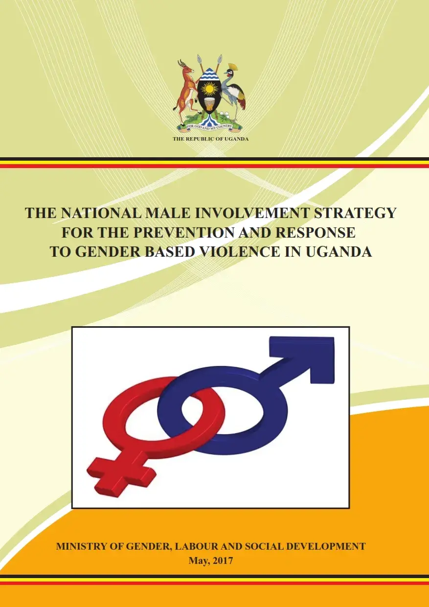 The National Male Involvement Strategy for the Prevention and Response of Gender Based Violence in Uganda